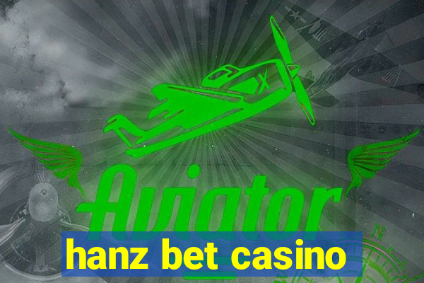 hanz bet casino